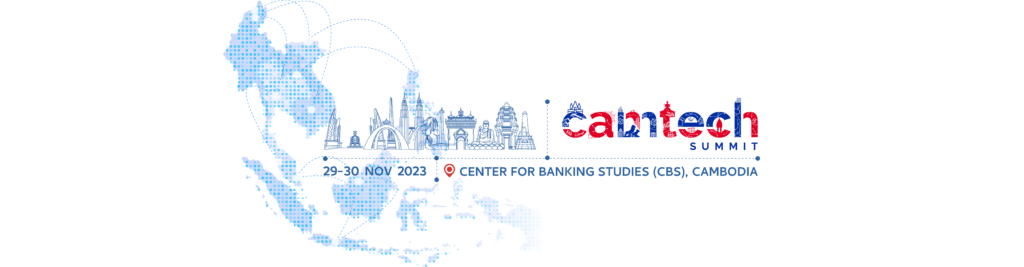Camtech Summit 2023 - Fintech Cambodia